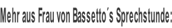 Mehr aus Frau von Bassetto´s Sprechstunde: